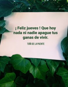 Que hoy nada ni nadie apague tus ganas de vivir