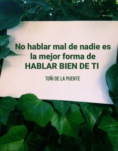 No hablar mal de nadie es la mejor forma de hablar bien de ti