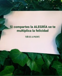Si compartes la alegría se te multiplica la felicidad