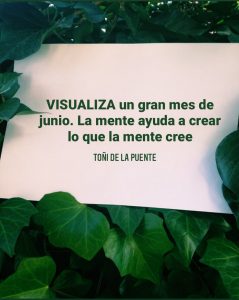 Visualiza un gran mes de junio. La mente ayuda a crear lo que la mente cree